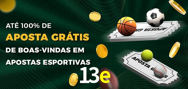 13e Ate 100% de Aposta Gratis